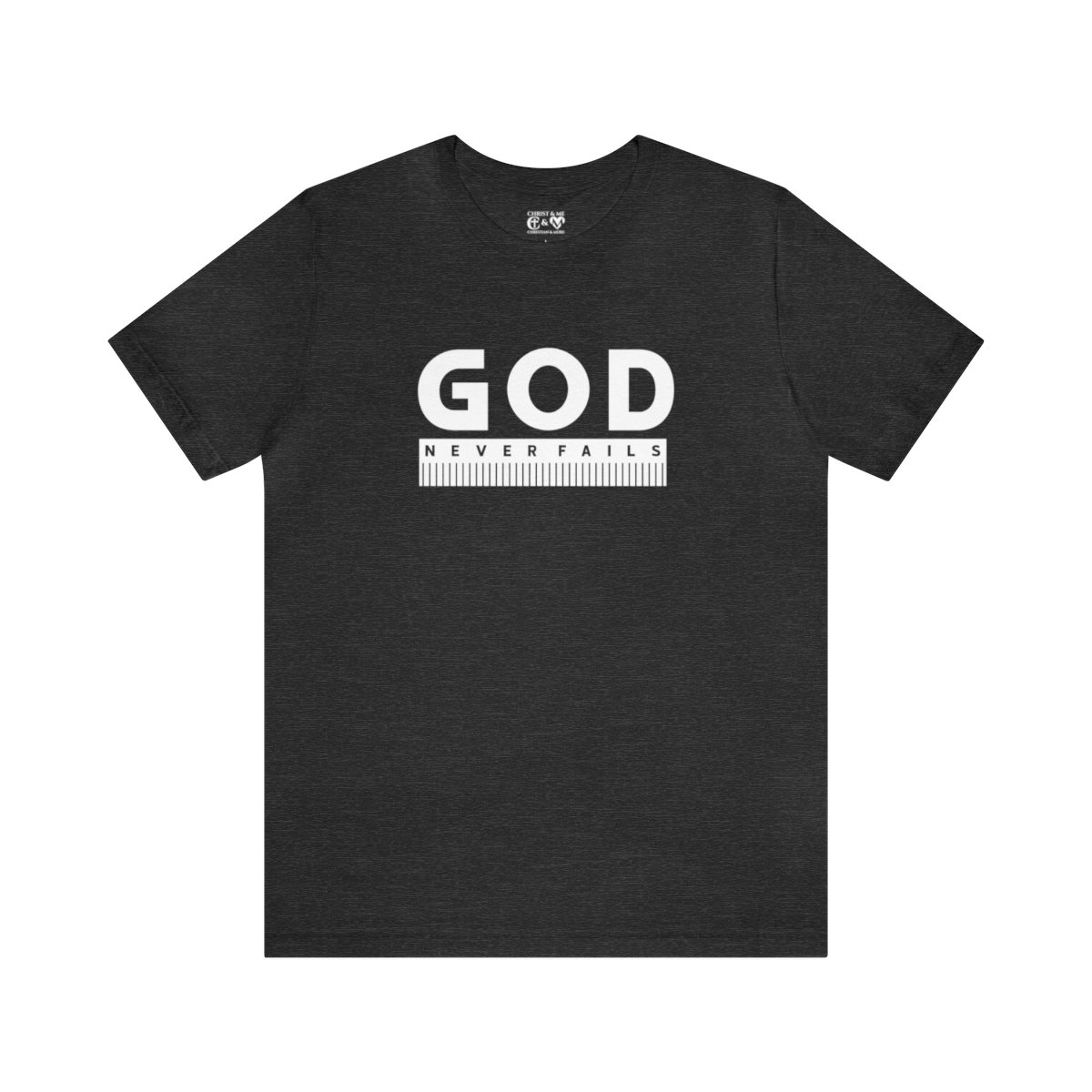 God Never Fails: Unisex Jersey Short Sleeve Tee