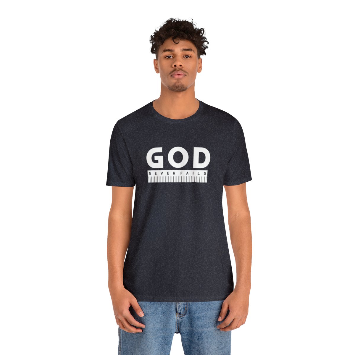 God Never Fails: Unisex Jersey Short Sleeve Tee
