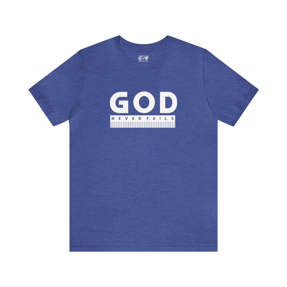 God Never Fails: Unisex Jersey Short Sleeve Tee