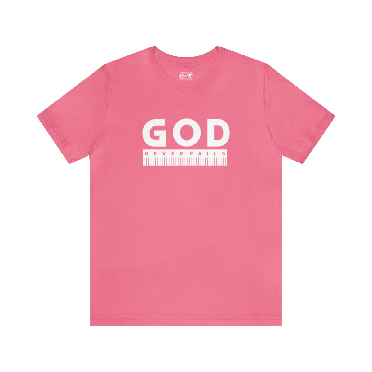 God Never Fails: Unisex Jersey Short Sleeve Tee